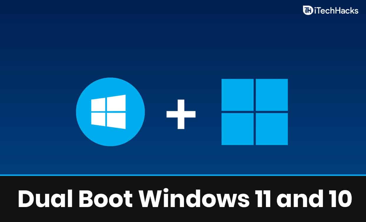 How To Dual Boot Windows 11 and Windows 10 (Simple Easy Ways) How To Dual Boot Windows 11 and Windows 10 (Simple Easy Ways)