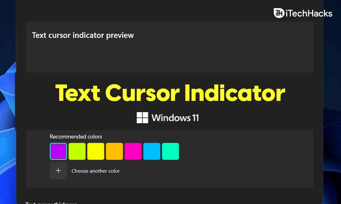 How To Turn On/Off Text Cursor Indicator In Windows 11 HakTechs