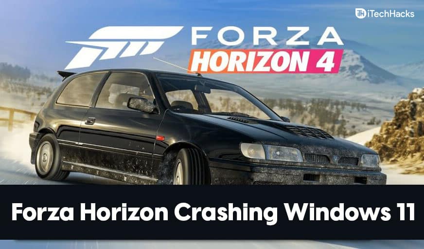 Ways to Fix Forza Horizon 4/5 Crashing & Not Working In Windows 11