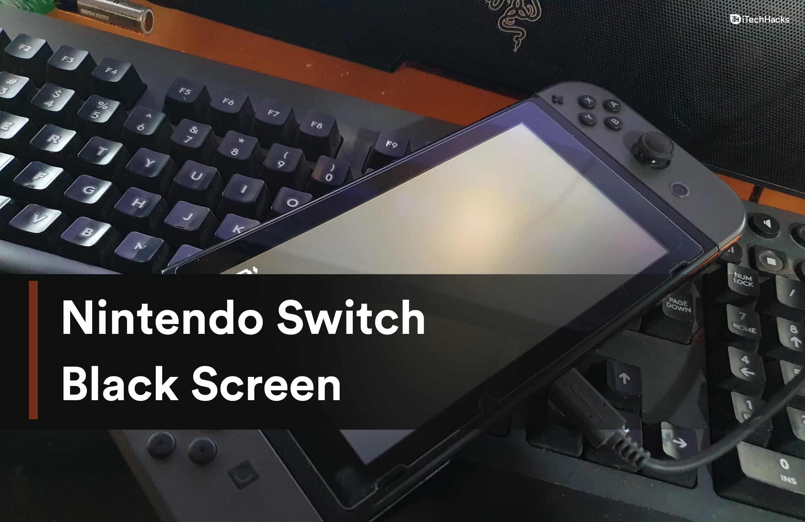 15 Ways to Fix Nintendo Switch Black Screen Issues in 2024