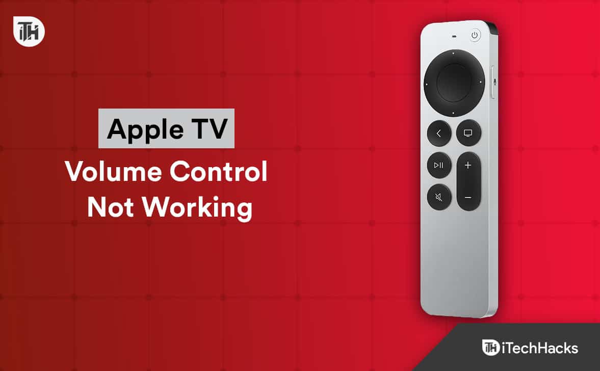 11 Ways to Fix Volume Control Not Working on Apple TV 4K Remote