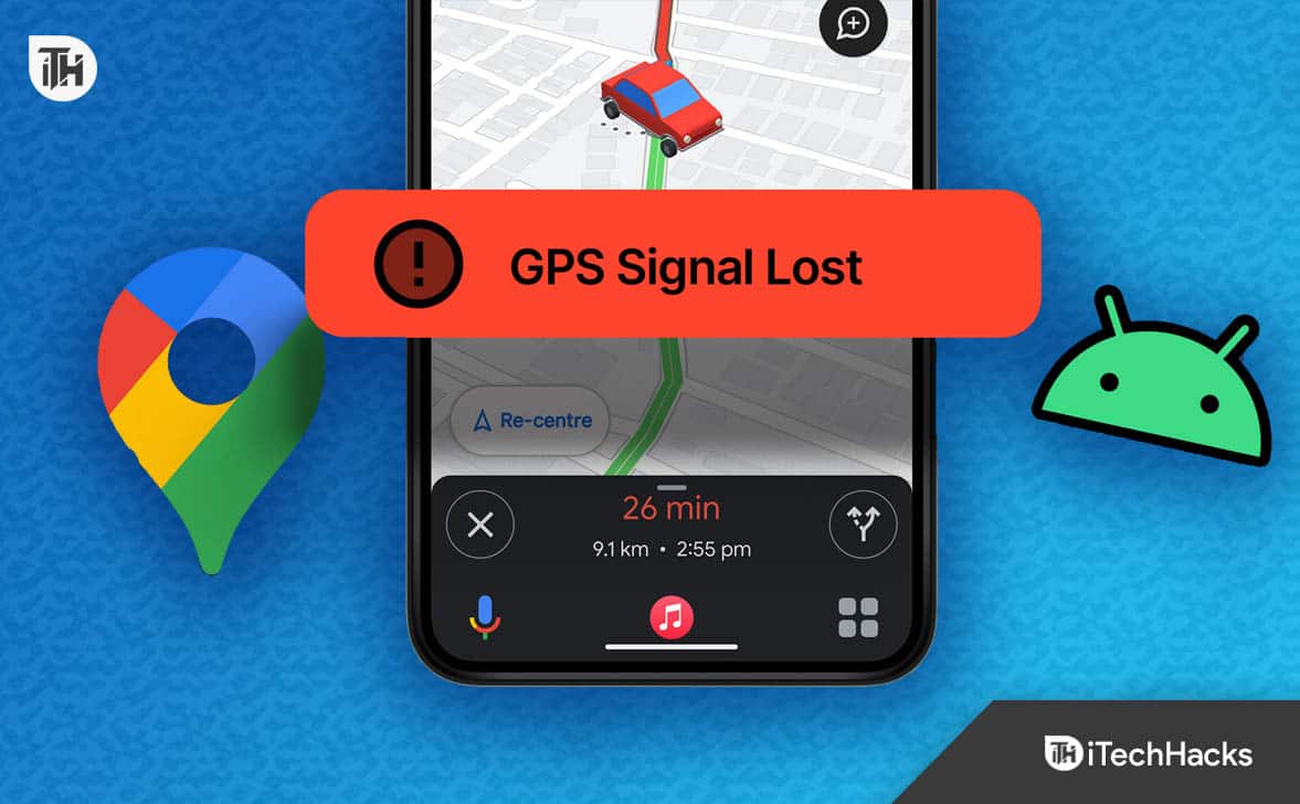9 Ways to Fix GPS Signal Lost Problem in Google Maps on Android (2024)
