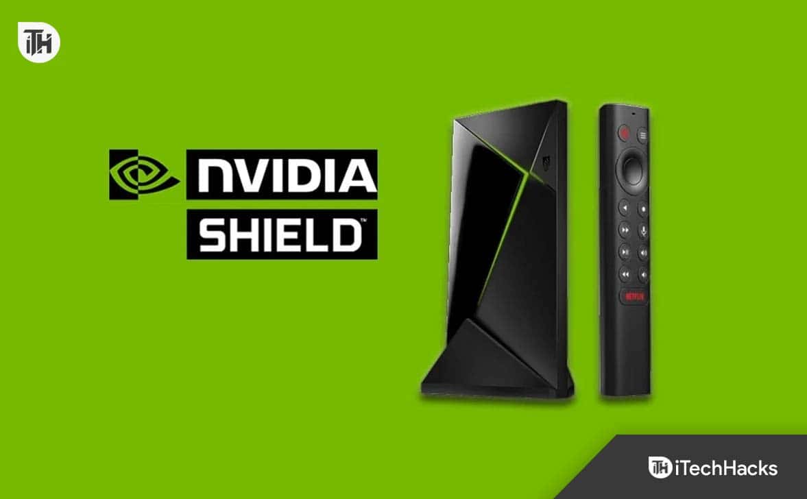 Top 7 Ways to Fix Nvidia Shield Remote Not Working Error