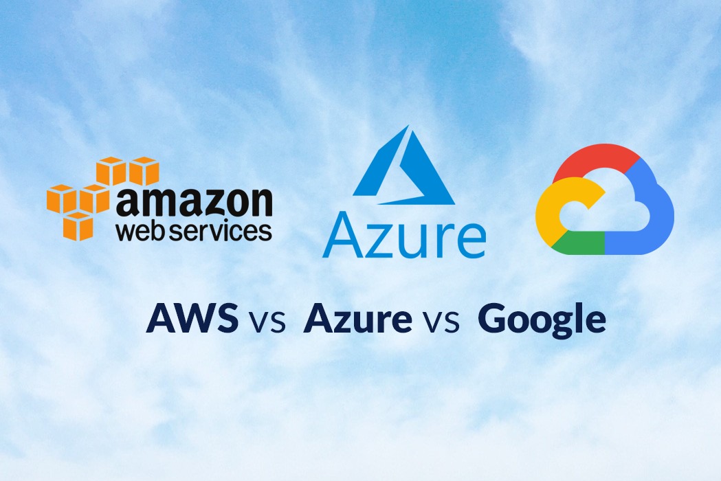 Microsoft Azure, Amazon AWS or Google Cloud?