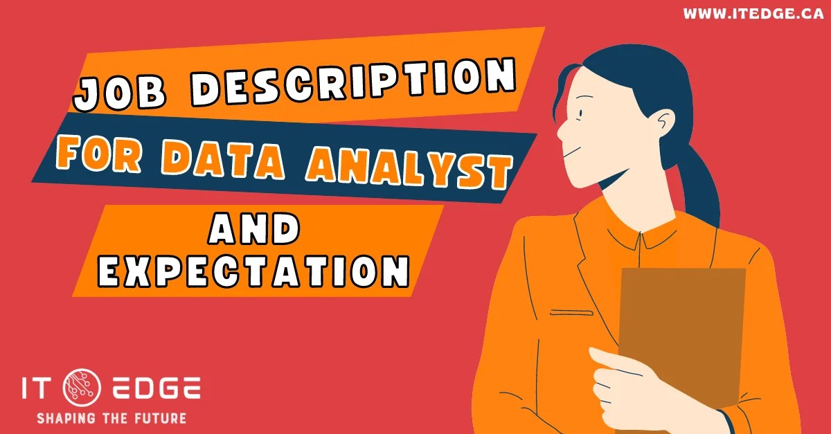 Job Description for Data Analyst and Expectation ITEdge. CA