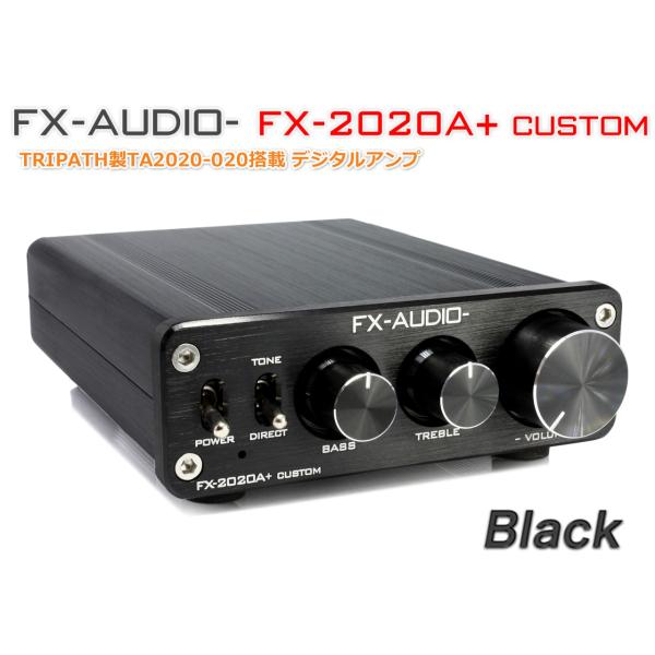 FXAUDIO FX2020A+ CUSTOM [ブラック]TRIPATH製TA2020020搭載デジタル