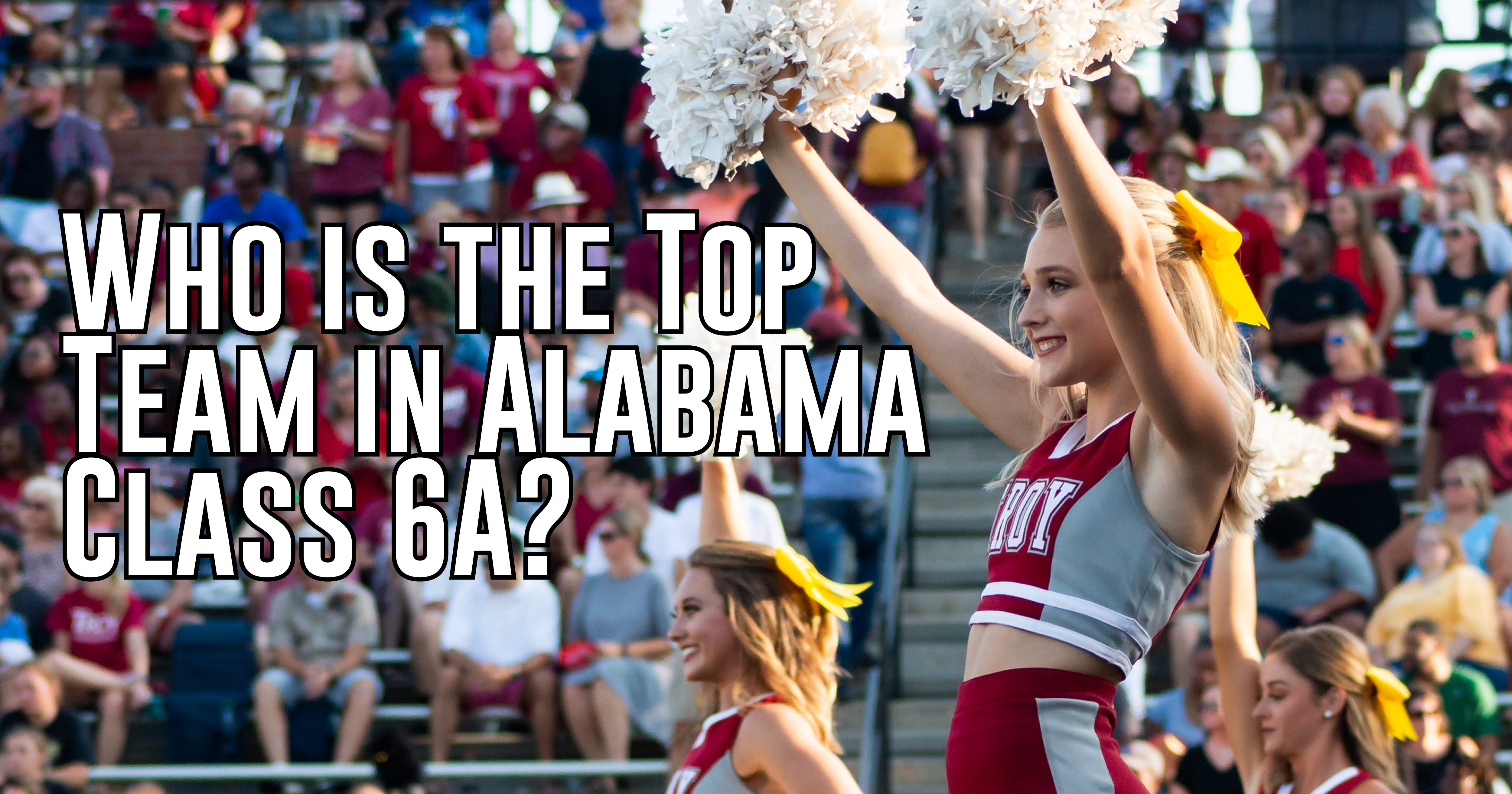 Who Is the Top Team in Alabama Class 6A Football? ITG Next