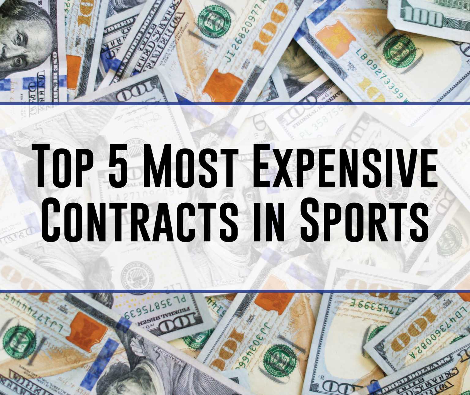 Top 5 Most Expensive Contracts in Sports ITG Next