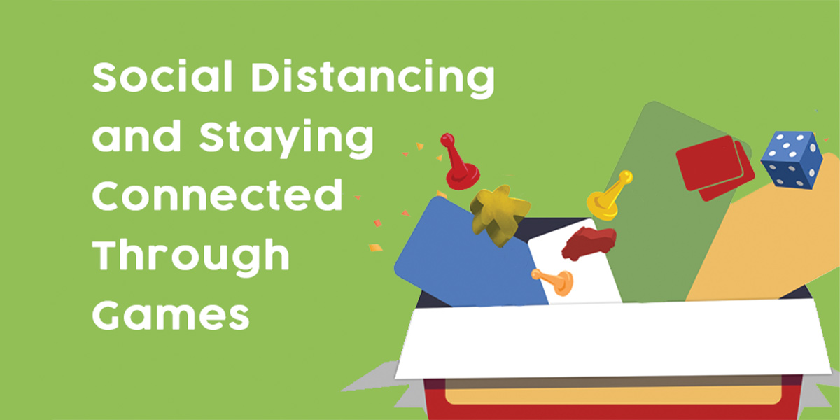 Social Distancing and Staying Connected Through Games iThrive Games