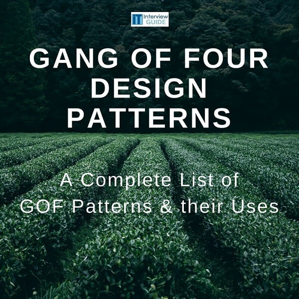Which Are the 23 GOF Design Patterns & their Uses? – It Interview Guide