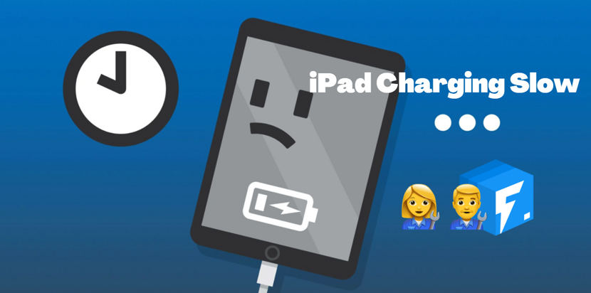 Why Is My iPad Charging So Slow? How to Fix?