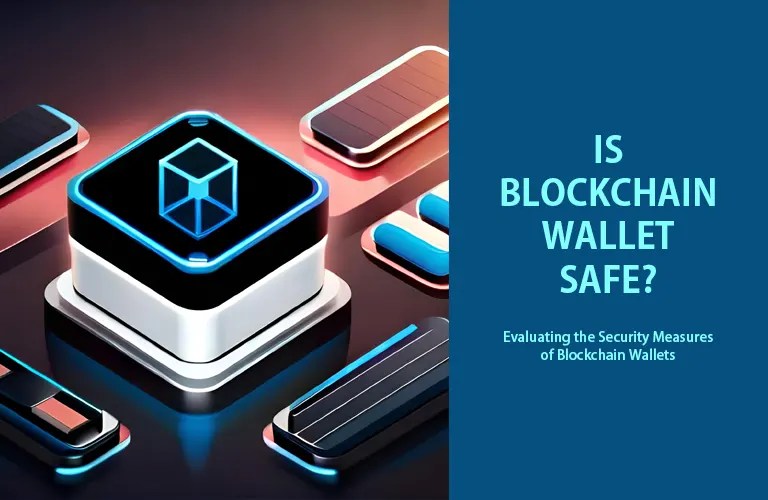 Is Blockchain Wallet Safe Evaluating the Security Measures