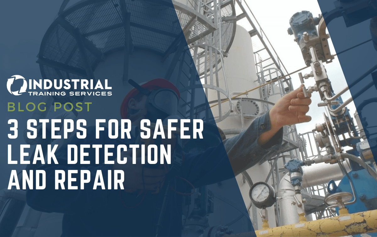 3 Steps for Safer Leak Detection and Repair ITS