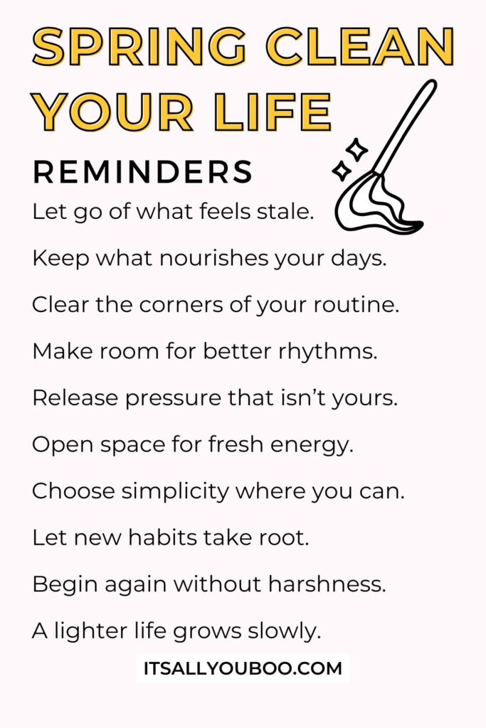 Your List of Spring Cleaning Your Life Reminders. For reader to save for later.