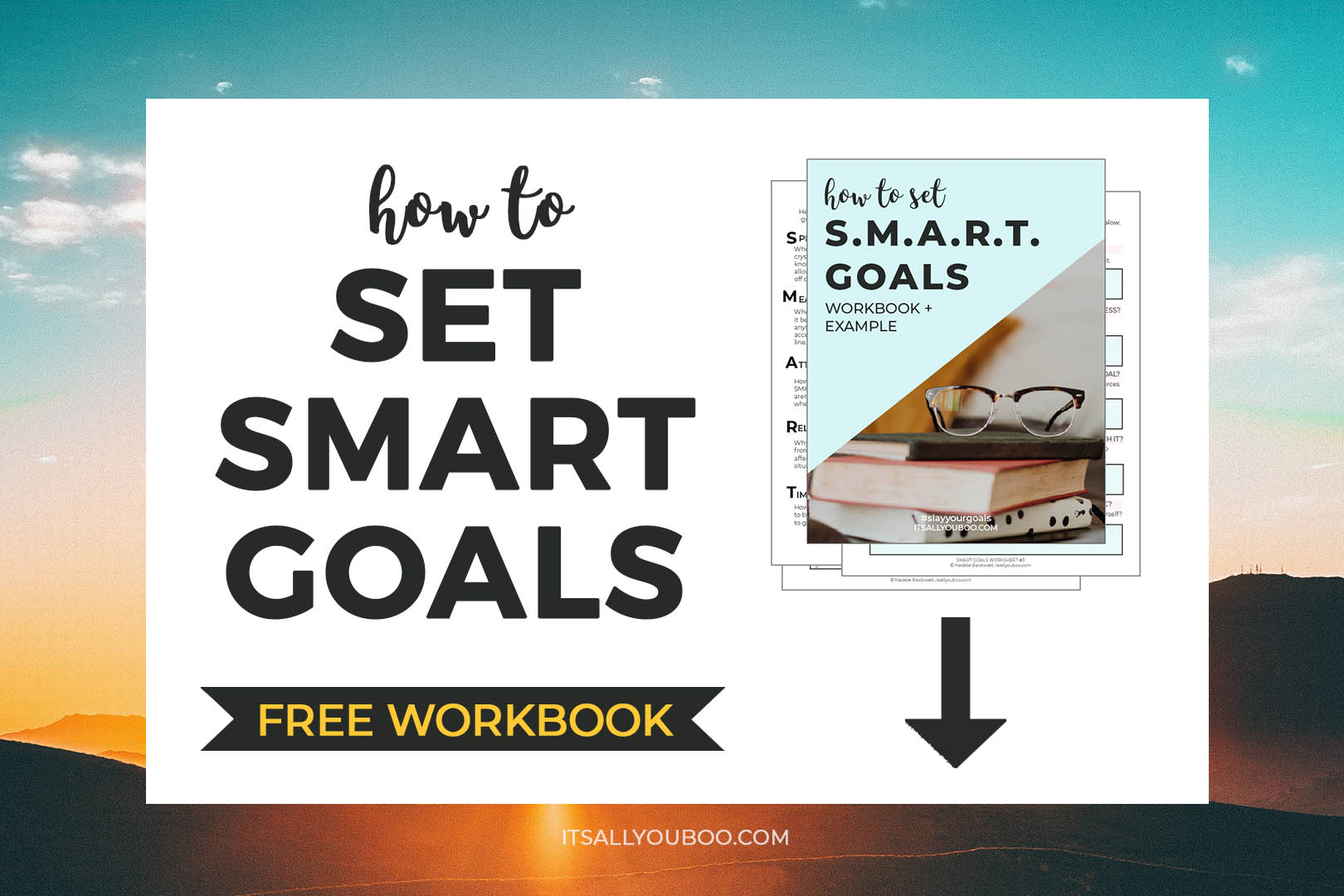Fill out the form below to download your FREE SMART Goals Worksheet Download Free SMART Goal Worksheet
