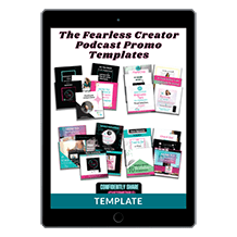 The Fearless Creator Canva Podcast Promo Templates