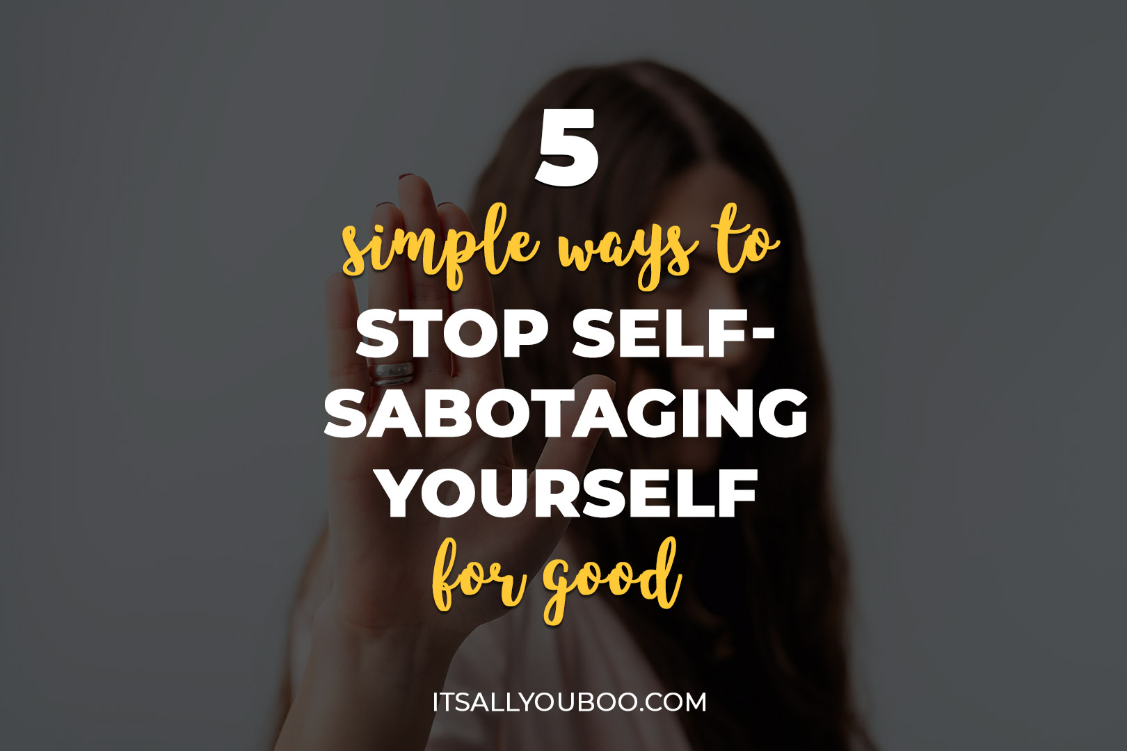 What are self-sabotaging behaviors?