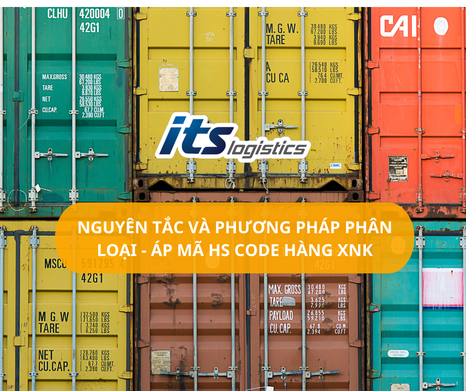 NGUYÊN TẮC VÀ PHƯƠNG PHÁP PHÂN LOẠI ÁP MÃ HS CODE HÀNG XNK CỔNG