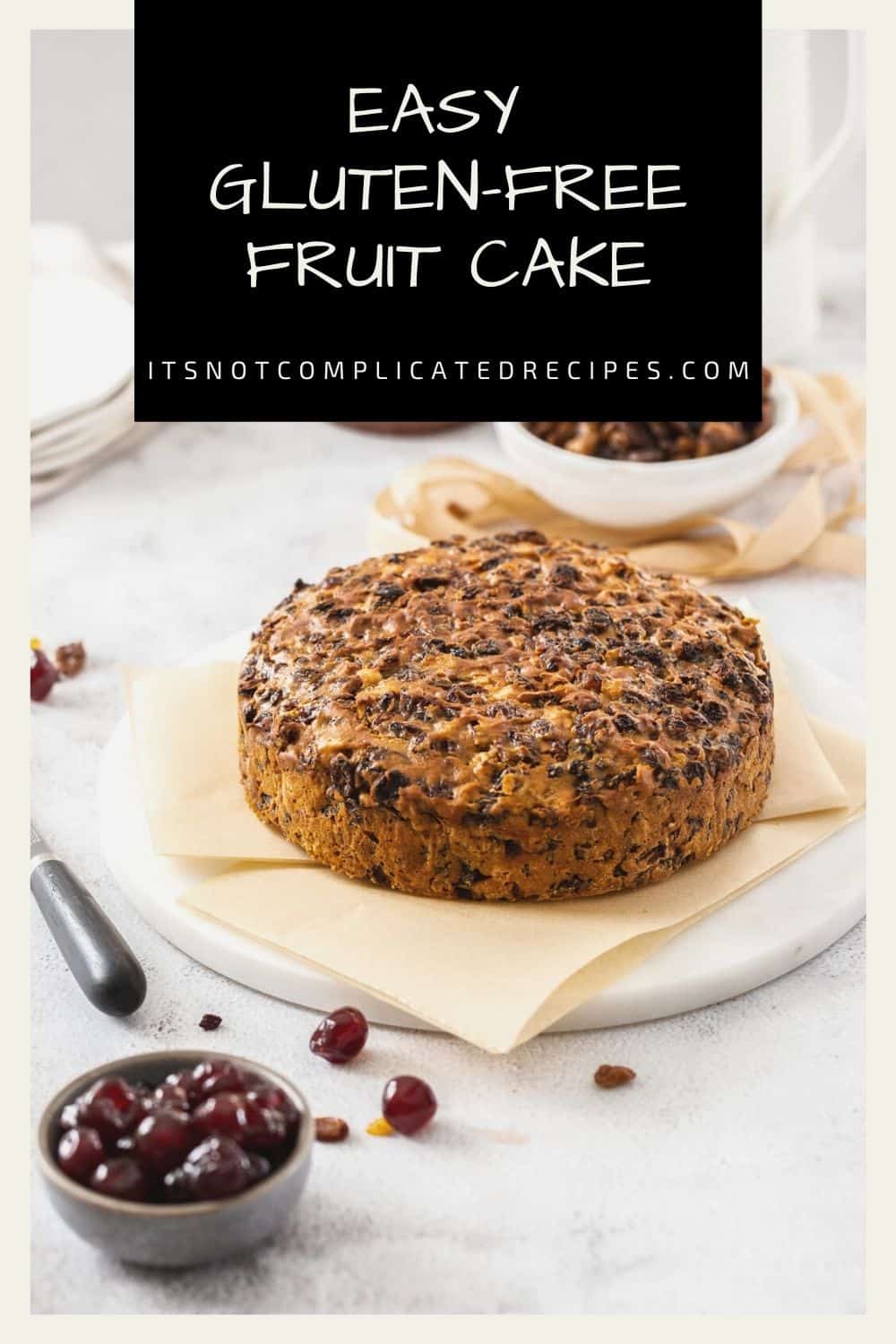 GlutenFree Fruit Cake four ingredients! It's Not Complicated Recipes