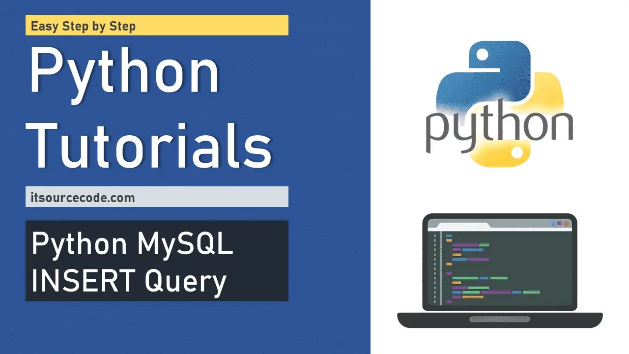 Python MySQL INSERT Query Step by Step Guide in Python 2022