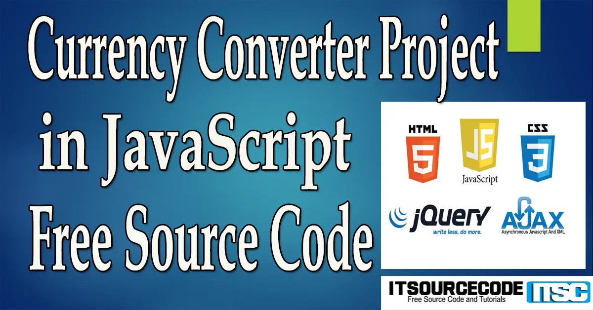 Currency Converter Project in JavaScript with Source Code Video 2022