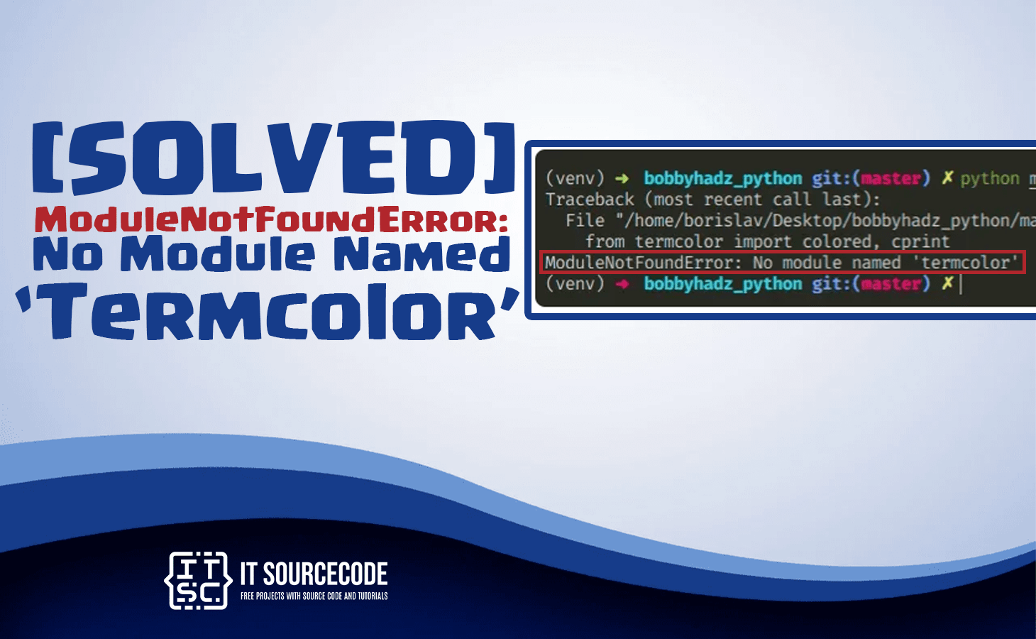 ModuleNotFoundError No Module Named Termcolor [SOLVED]