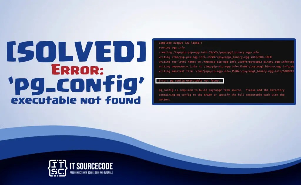 (Solved) error pg_config executable not found.