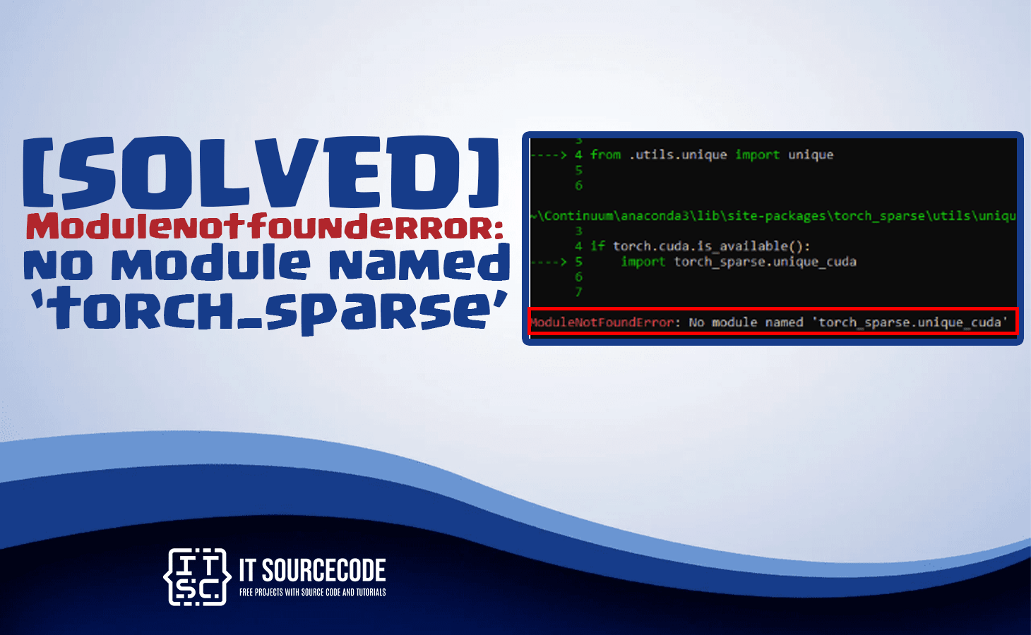 Modulenotfounderror no module named 'torch_sparse' [SOLVED]