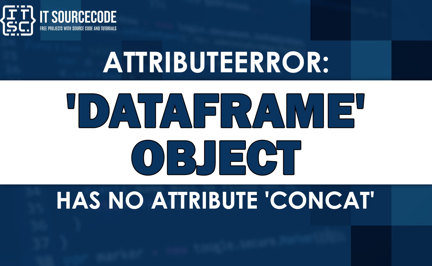Attributeerror 'dataframe' object has no attribute 'concat' [SOLVED]
