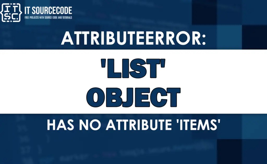 Attributeerror list object has no attribute items [SOLVED]