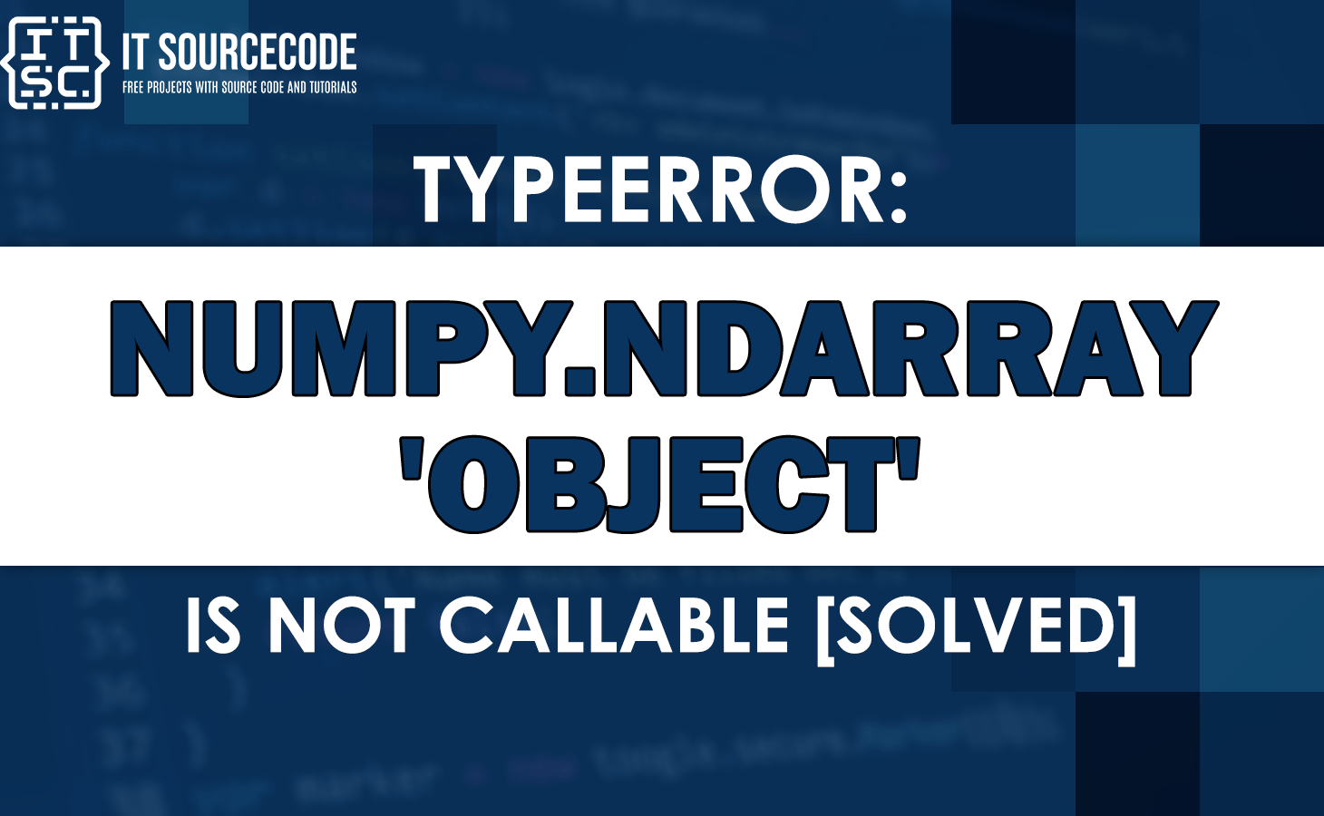 Typeerror numpy.ndarray object is not callable [SOLVED]
