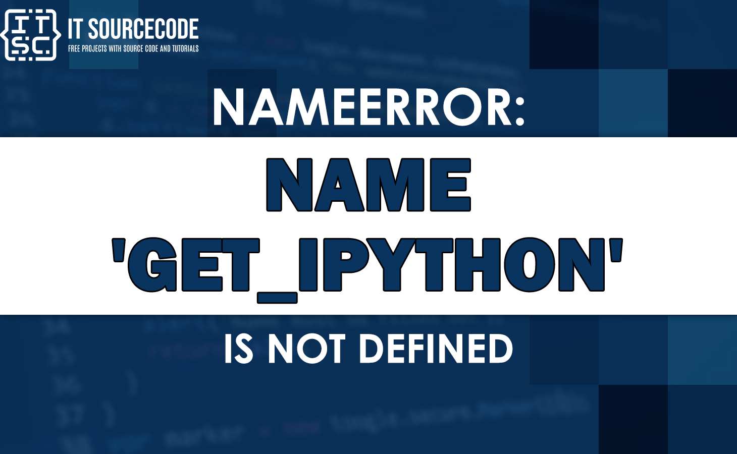 Nameerror name get_ipython is not defined [SOLVED]