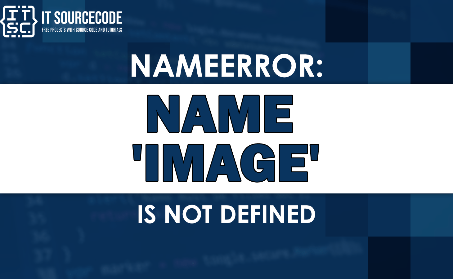 Nameerror name image is not defined [SOLVED]
