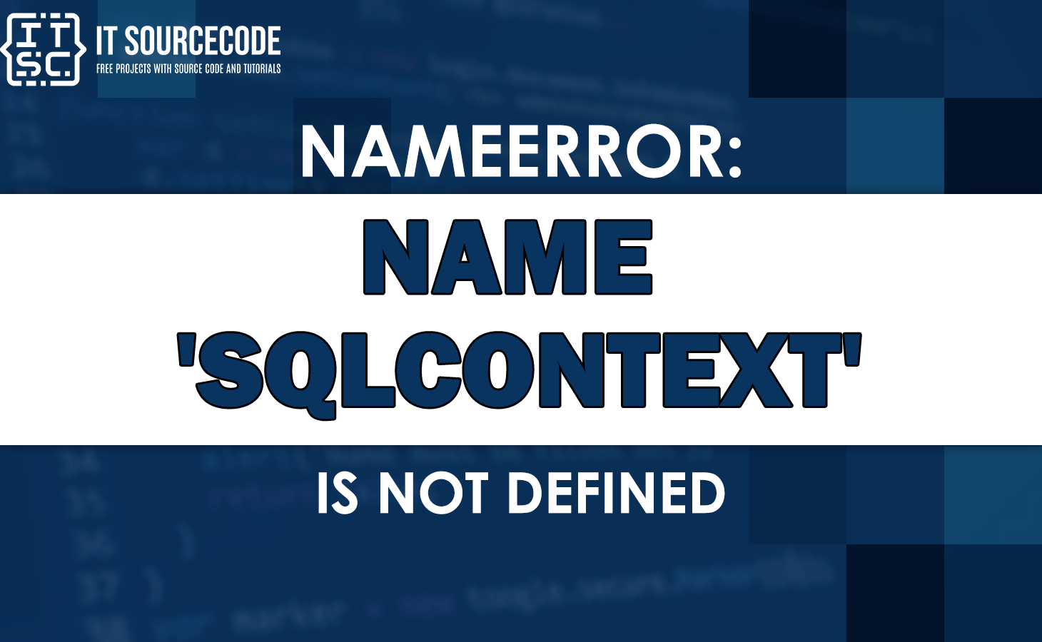 Nameerror name 'sqlcontext' is not defined [SOLVED]