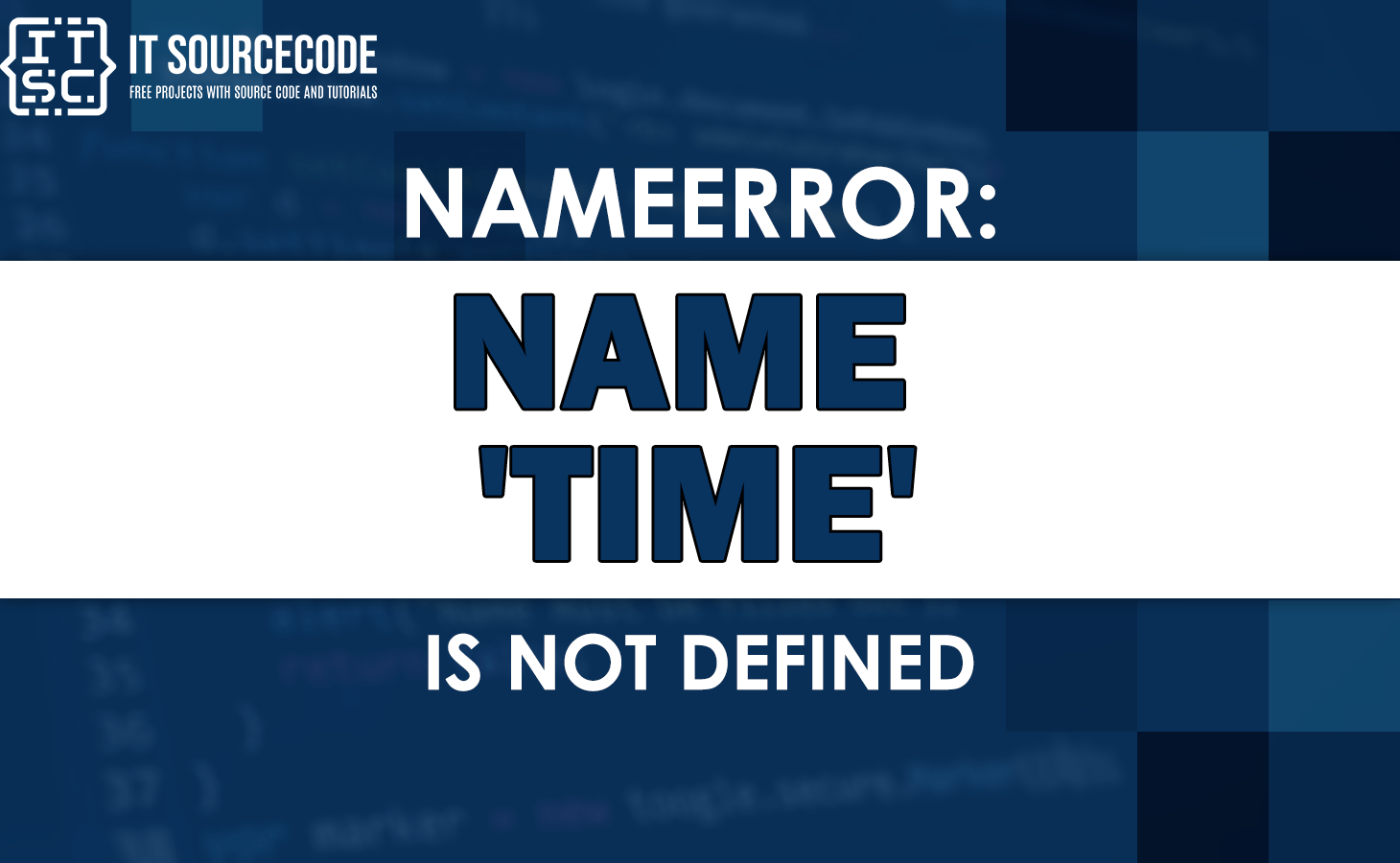 Nameerror name time is not defined [SOLVED]