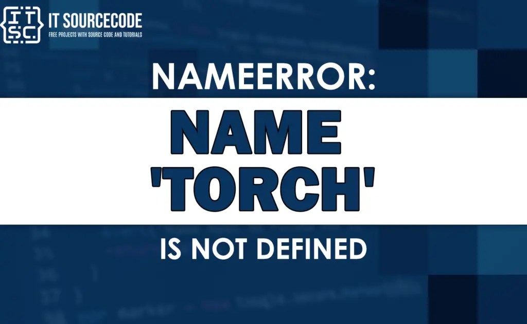 Nameerror name 'torch' is not defined