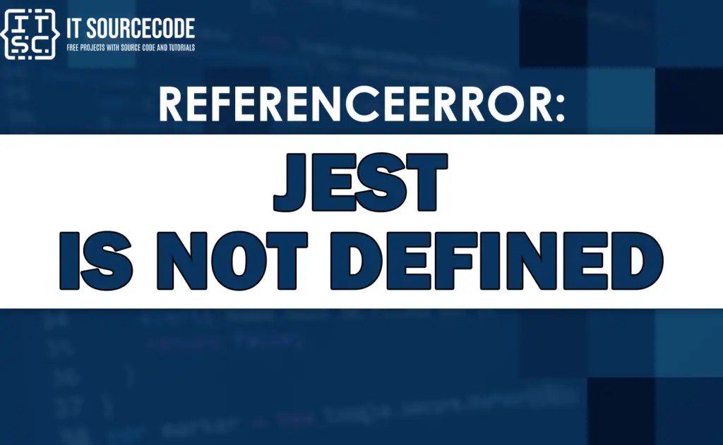 Referenceerror jest is not defined [SOLVED]