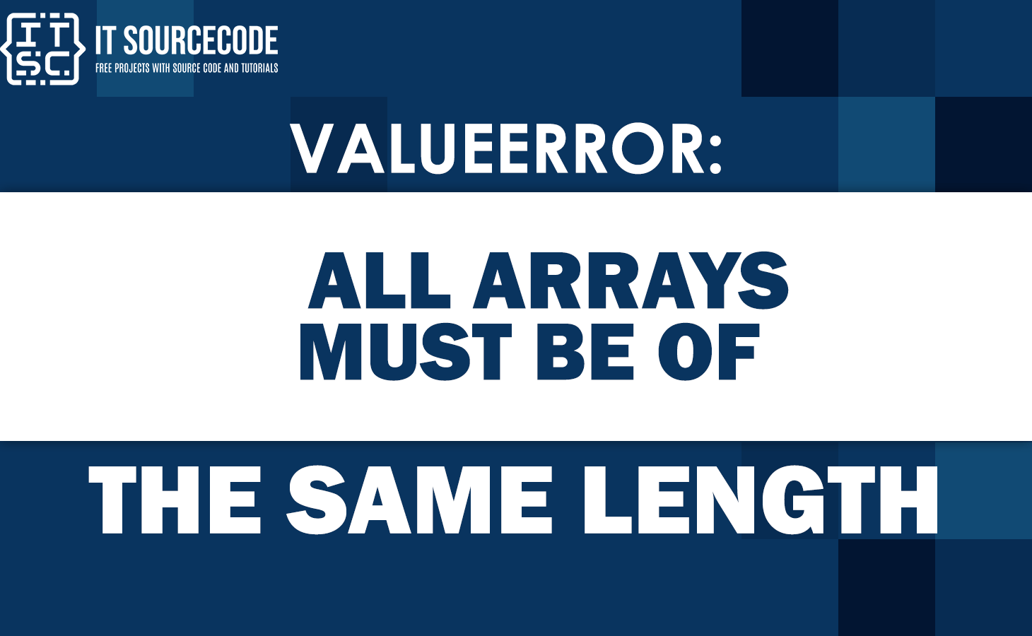 [SOLVED] ValueError All Arrays Must Be of the Same Length