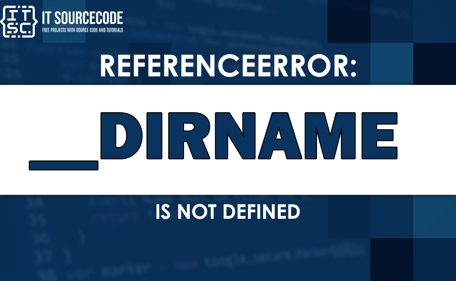 Referenceerror __dirname is not defined [SOLVED]