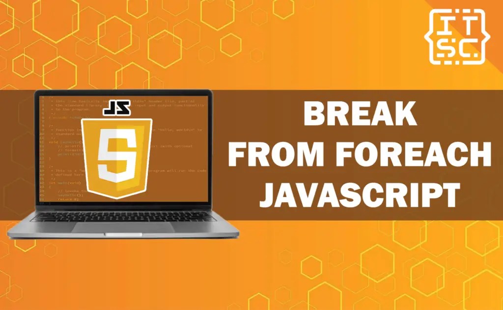 Break from foreach Javascript Techniques To Use