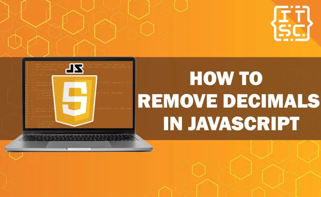 How to remove decimals in JavaScript?