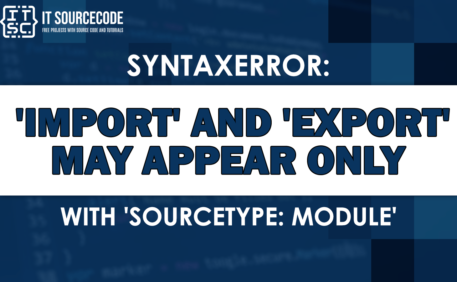 'import' and 'export' may appear only with 'sourcetype module'