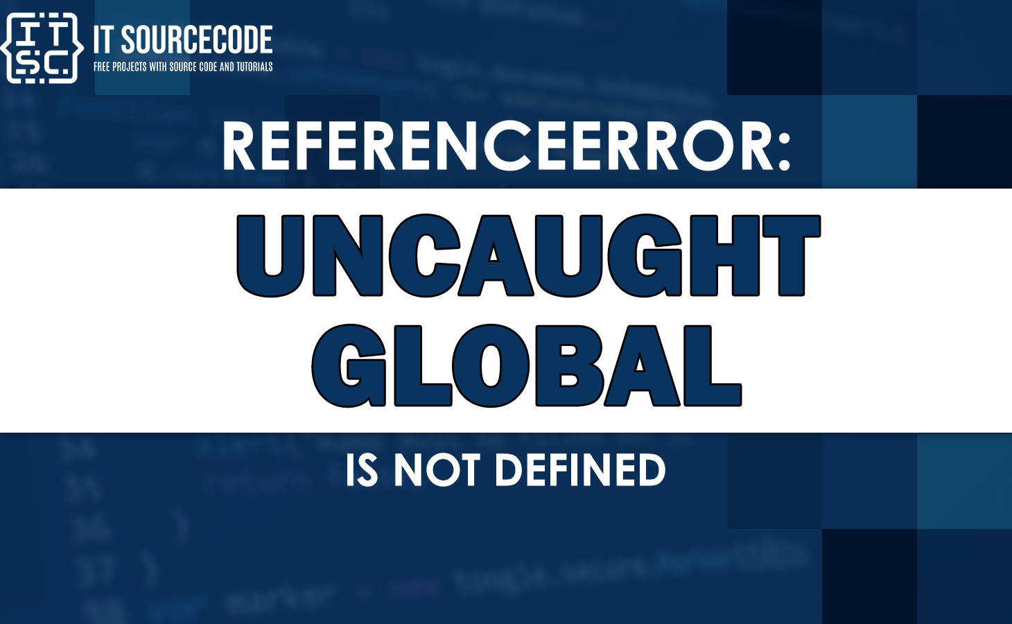 Uncaught referenceerror global is not defined [SOLVED]