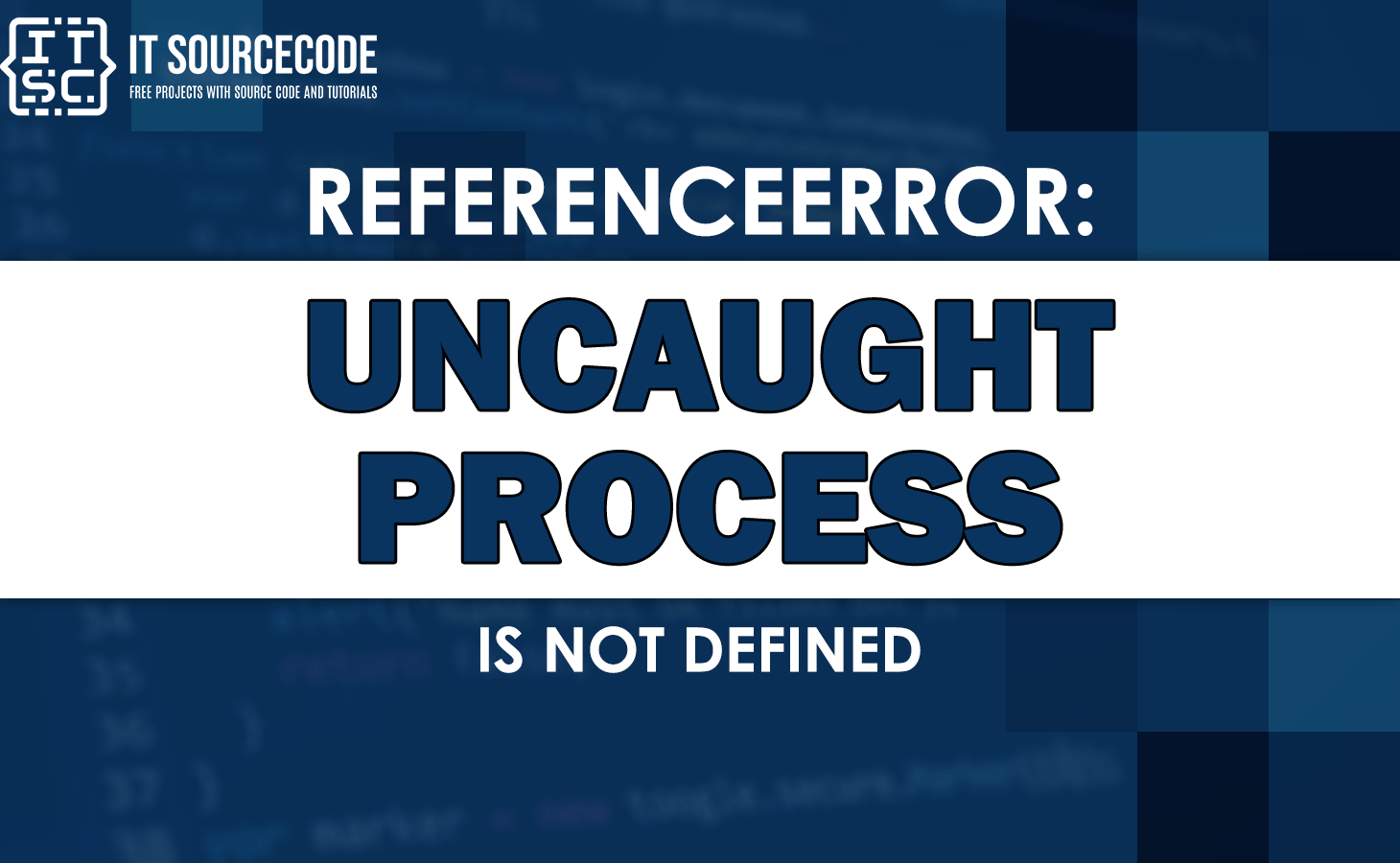 Uncaught referenceerror process is not defined [SOLVED]