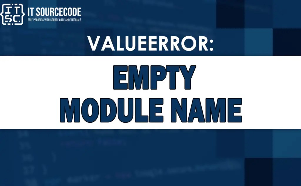 [SOLVED] Valueerror empty module name