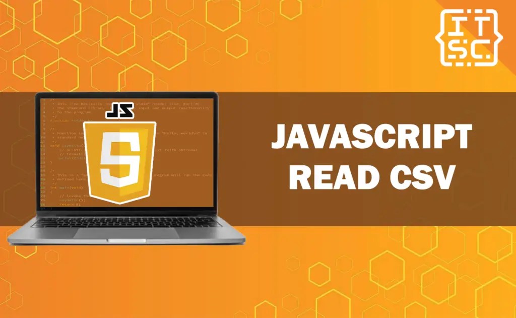 JavaScript Read CSV A Comprehensive Guide for Beginners