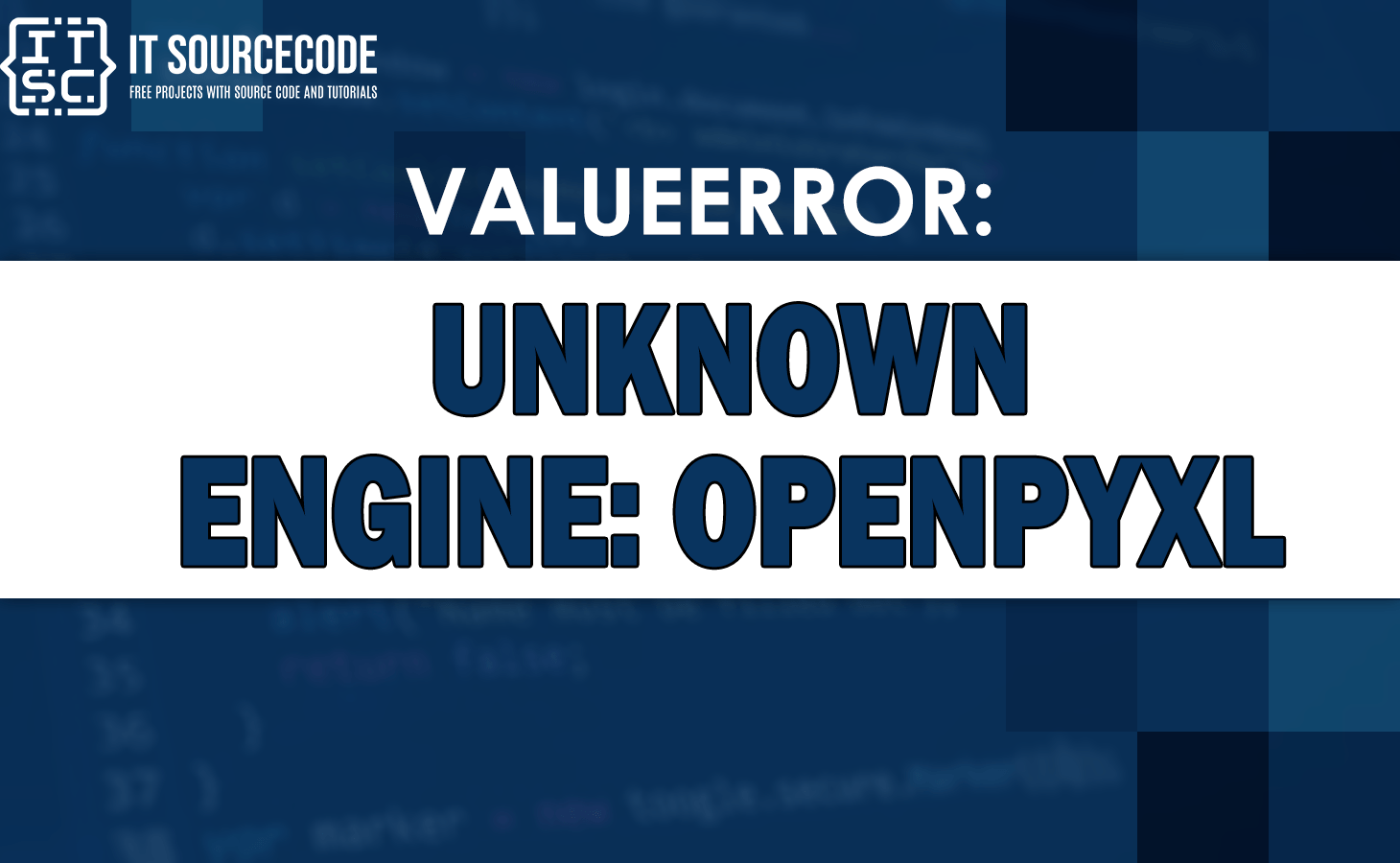 Valueerror unknown engine openpyxl [SOLVED]