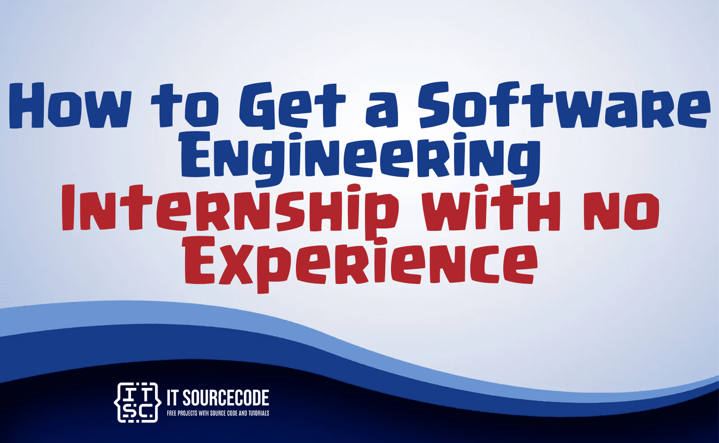 How To Get A Software Engineering Internship With No Experience?