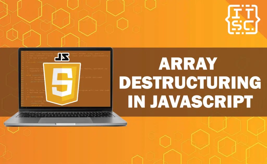 Exploring the JavaScript Array Destructuring