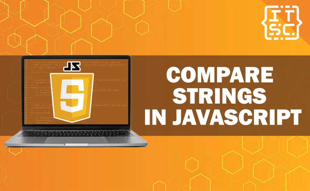 How to Compare Strings in JavaScript?